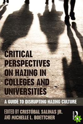 Critical Perspectives on Hazing in Colleges and Universities