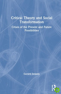 Critical Theory and Social Transformation