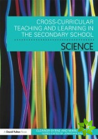 Cross Curricular Teaching and Learning in the Secondary School Science