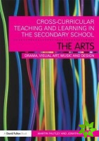 Cross-Curricular Teaching and Learning in the Secondary School... The Arts