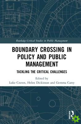 Crossing Boundaries in Public Policy and Management