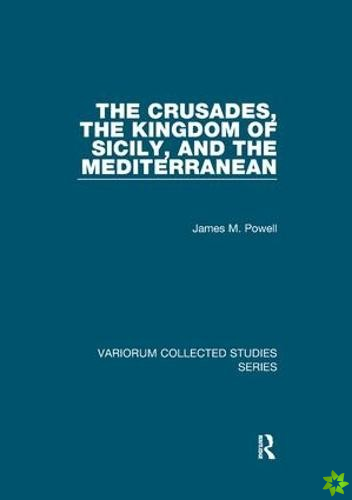 Crusades, The Kingdom of Sicily, and the Mediterranean