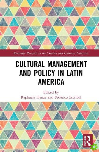 Cultural Management and Policy in Latin America