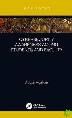 Cybersecurity Awareness Among Students and Faculty