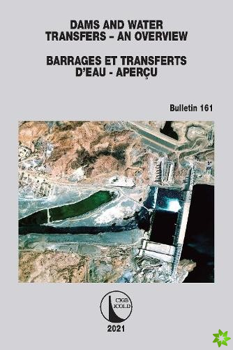 Dams and Water Transfers  An Overview / Barrages et Transferts dEau - Apercu