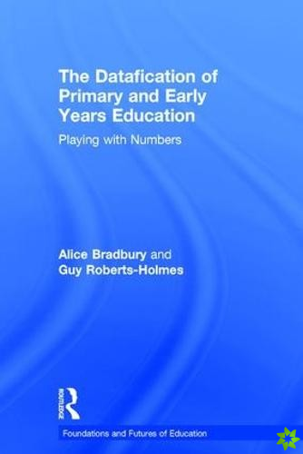 Datafication of Primary and Early Years Education
