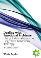 Dealing with Emotional Problems Using Rational-Emotive Cognitive Behaviour Therapy