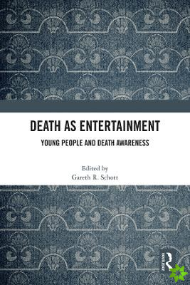 Death as Entertainment