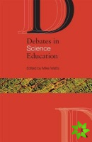 Debates in Science Education