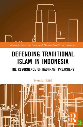 Defending Traditional Islam in Indonesia