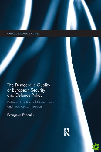 Democratic Quality of European Security and Defence Policy