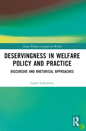 Deservingness in Welfare Policy and Practice