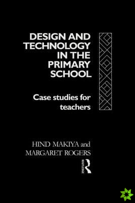 Design and Technology in the Primary School