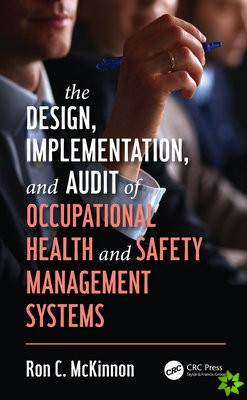 Design, Implementation, and Audit of Occupational Health and Safety Management Systems