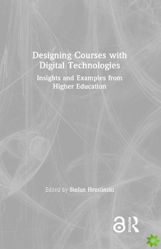 Designing Courses with Digital Technologies