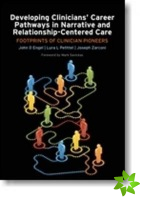 Developing Clinicians' Career Pathways in Narrative and Relationship-Centered Care