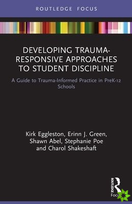 Developing Trauma-Responsive Approaches to Student Discipline