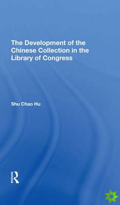 Development Of The Chinese Collection In The Library Of Congress