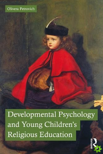 Developmental Psychology and Young Childrens Religious Education