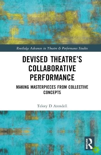 Devised Theaters Collaborative Performance