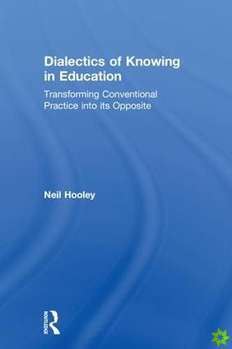 Dialectics of Knowing in Education