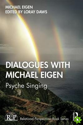 Dialogues with Michael Eigen