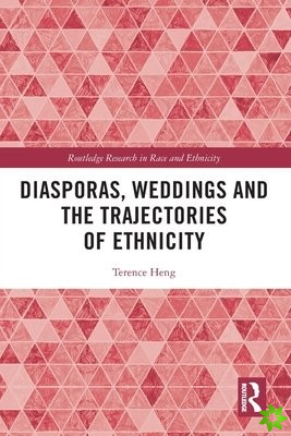 Diasporas, Weddings and the Trajectories of Ethnicity