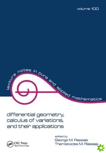 Differential Geometry, Calculus of Variations, and Their Applications