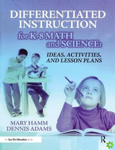 Differentiated Instruction for K-8 Math and Science