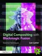 Digital Compositing with Blackmagic Fusion