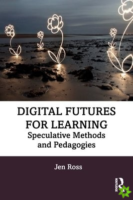 Digital Futures for Learning