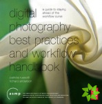 Digital Photography Best Practices and Workflow Handbook
