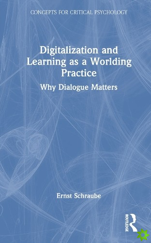 Digitalization and Learning as a Worlding Practice