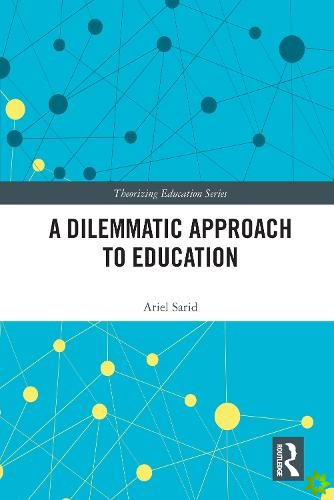 Dilemmatic Approach to Education