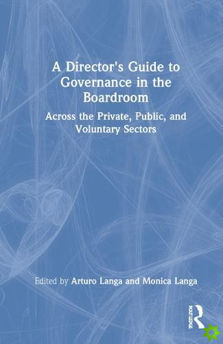Director's Guide to Governance in the Boardroom