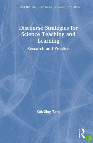 Discourse Strategies for Science Teaching and Learning