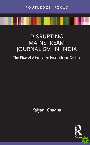Disrupting Mainstream Journalism in India