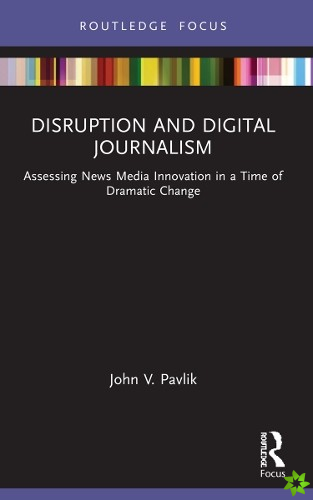 Disruption and Digital Journalism