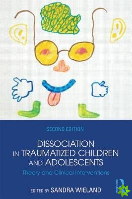 Dissociation in Traumatized Children and Adolescents