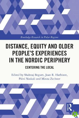Distance, Equity and Older Peoples Experiences in the Nordic Periphery