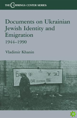 Documents on Ukrainian-Jewish Identity and Emigration, 1944-1990