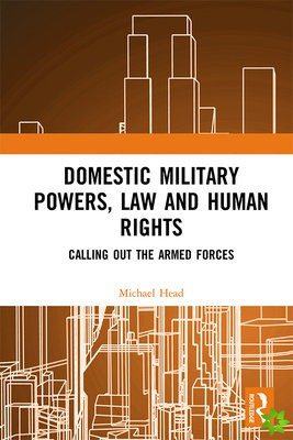 Domestic Military Powers, Law and Human Rights