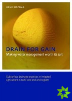 Drain for Gain: Making Water Management Worth its Salt