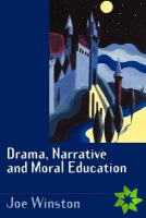 Drama, Narrative and Moral Education