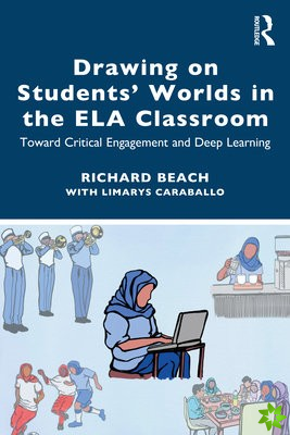 Drawing on Students Worlds in the ELA Classroom