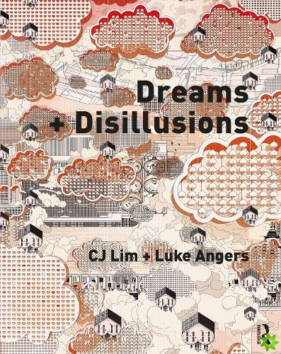 Dreams + Disillusions