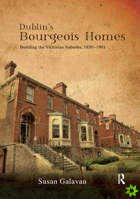 Dublins Bourgeois Homes
