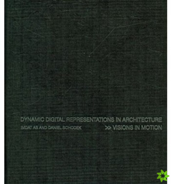 Dynamic Digital Representations in Architecture