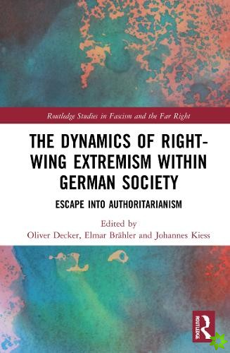 Dynamics of Right-Wing Extremism within German Society