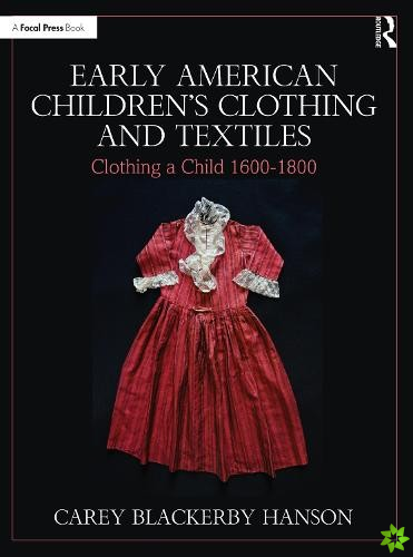 Early American Childrens Clothing and Textiles
